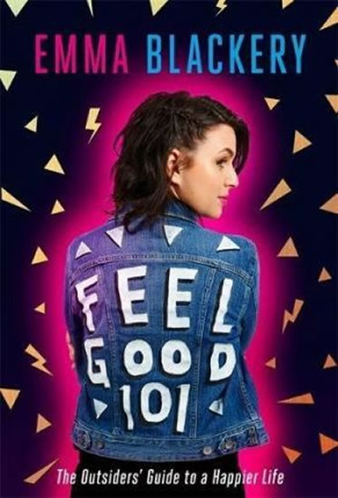 Feel Good 101: The Outsiders´ Guide to a Feel Good 101: The Outsiders´ Guide to a