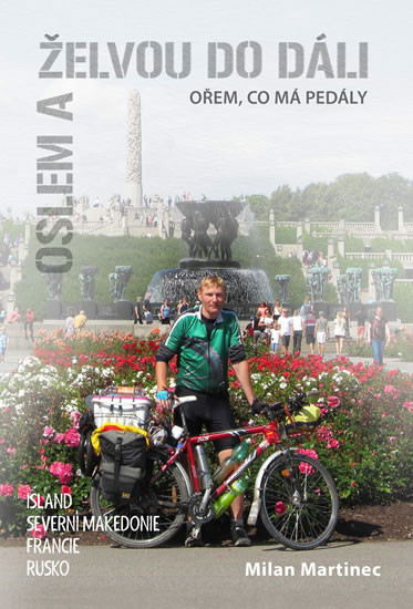 Oslem a želvou do dáli, ořem, co má pedály - Island, Severní Makedonie, Francie, Rusko Oslem a želvou do dáli, ořem, co má pedály - Island, Severní Makedonie, Francie, Rusko