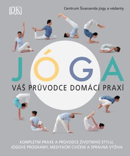 Jóga - Váš průvodce domácí praxí Jóga - Váš průvodce domácí praxí