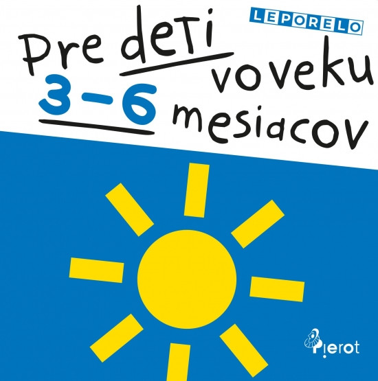 Leporelo pre deti vo veku 3-6 mesiacov Leporelo pre deti vo veku 3-6 mesiacov
