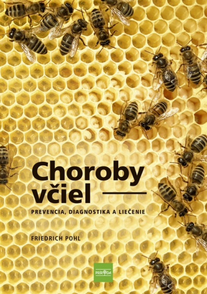 Choroby včiel - Prevencia, diagnostika a liečenie Choroby včiel - Prevencia, diagnostika a liečenie
