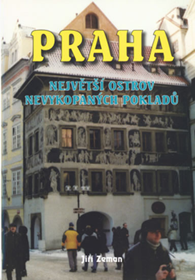 Praha největší ostrov nevykopaných pokla