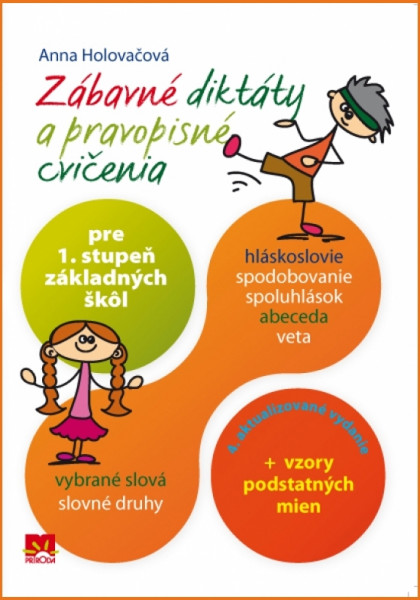 Zábavné diktáty a pravopisné cvičenia pre 1.stupeň základných škôl Zábavné diktáty a pravopisné cvičenia pre 1.stupeň základných škôl