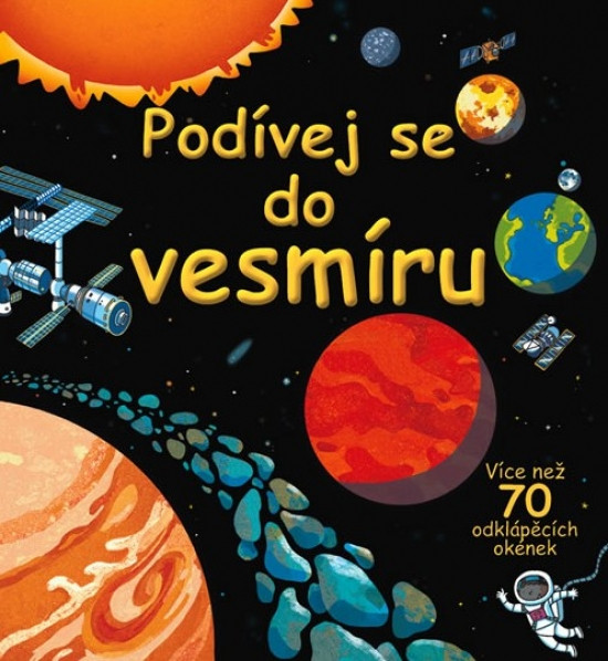 Podívej se do vesmíru - více než 70 odklápěcích okének Podívej se do vesmíru - více než 70 odklápěcích okének