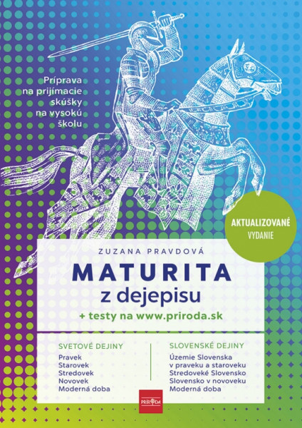 Maturita z dejepisu + testy na webe, 2. vydanie Maturita z dejepisu + testy na webe, 2. vydanie