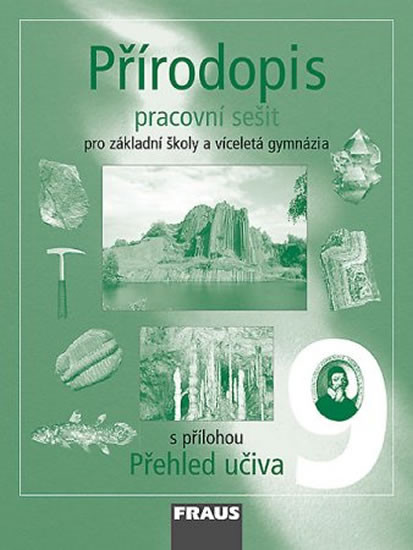 Přírodopis 9 pro ZŠ a víceletá gymnázia - pracovní sešit Přírodopis 9 pro ZŠ a víceletá gymnázia - pracovní sešit