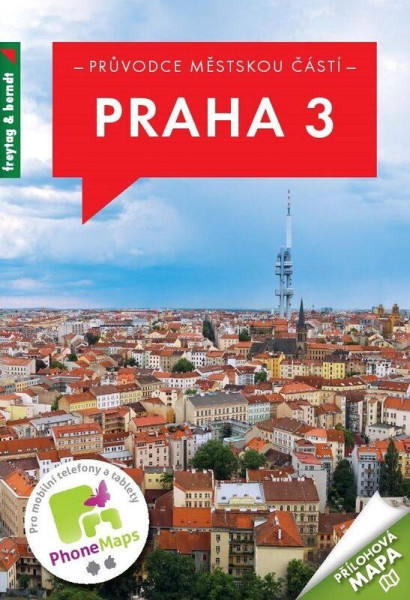 Průvodce městskou částí - Praha 3 Průvodce městskou částí - Praha 3