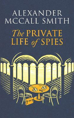 The Private Life of Spies The Private Life of Spies