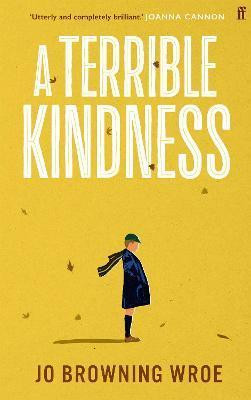 A Terrible Kindness A Terrible Kindness