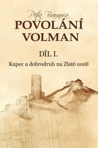 Povolání Volman 1 - Kupec a dobrodruh na Zlaté cestě Povolání Volman 1 - Kupec a dobrodruh na Zlaté cestě