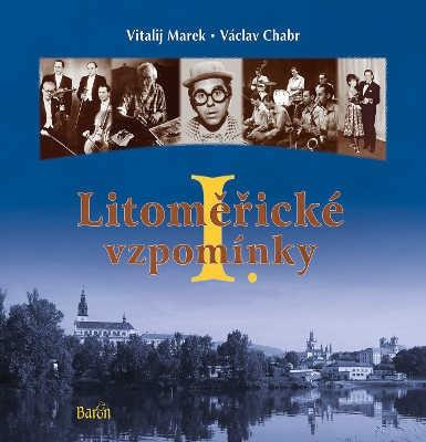 Litoměřické vzpomínky I. Litoměřické vzpomínky I.
