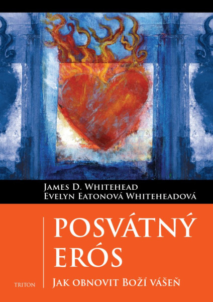 Posvátný Erós - Jak obnovit Boží vášeň Posvátný Erós - Jak obnovit Boží vášeň