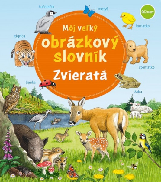 Môj veľký obrázkový slovník - zvieratá Môj veľký obrázkový slovník - zvieratá