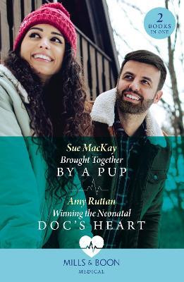 Brought Together By A Pup / Winning The Neonatal Doc´s Heart: Brought Together by a Pup / Winning the Neonatal Doc´s Heart Brought Together By A Pup / Winning The Neonatal Doc´s Heart: Brought Together by a Pup / Winning the Neonatal Doc´s Heart