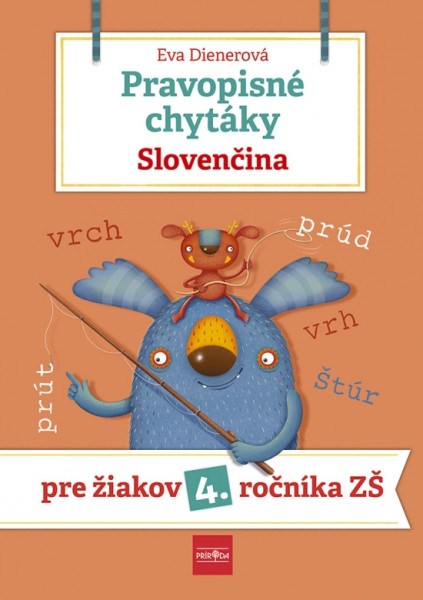 Pravopisné chytáky, Slovenčina - Pre žiakov 4. ročníka základných škôl Pravopisné chytáky, Slovenčina - Pre žiakov 4. ročníka základných škôl