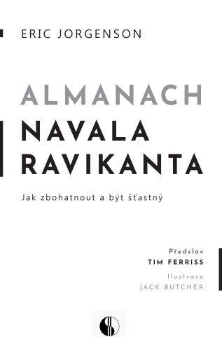 Almanach Navala Ravikanta - Jak zbohatnout a být šťastný Almanach Navala Ravikanta - Jak zbohatnout a být šťastný