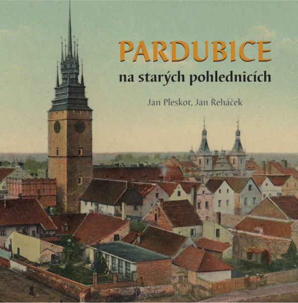 Pardubice na starých pohlednicích Pardubice na starých pohlednicích