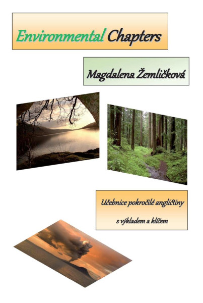 Environmental Chapters - Učebnice pokročilé angličtiny s výkladem a klíčem Environmental Chapters - Učebnice pokročilé angličtiny s výkladem a klíčem