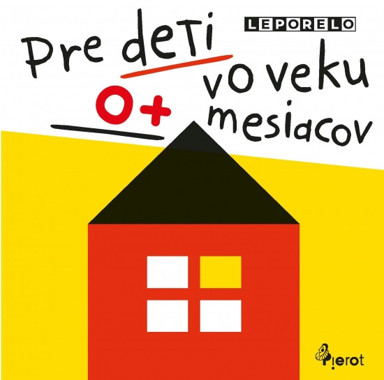 Leporelo pre deti vo veku 0+ mesiacov Leporelo pre deti vo veku 0+ mesiacov