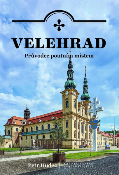 Velehrad - Průvodce poutním místem Velehrad - Průvodce poutním místem