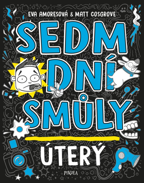 Sedm dní smůly: Úterý Sedm dní smůly: Úterý