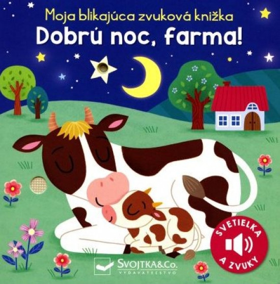 Dobrú noc, farma! - Moja blikajúca zvuková knižka Dobrú noc, farma! - Moja blikajúca zvuková knižka