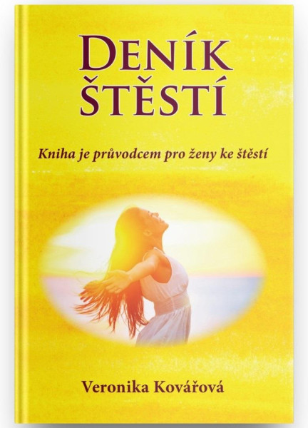 Deník štěstí - Kniha je průvodcem pro ženy ke štěstí Deník štěstí - Kniha je průvodcem pro ženy ke štěstí