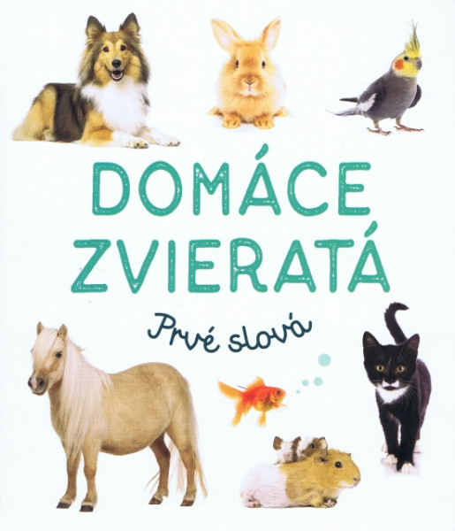 Domáce zvieratá - Prvé slová Domáce zvieratá - Prvé slová