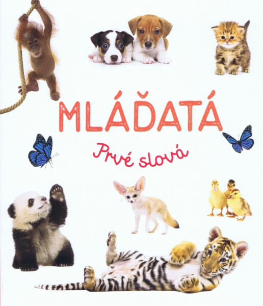 Mláďatá - Prvé slová Mláďatá - Prvé slová