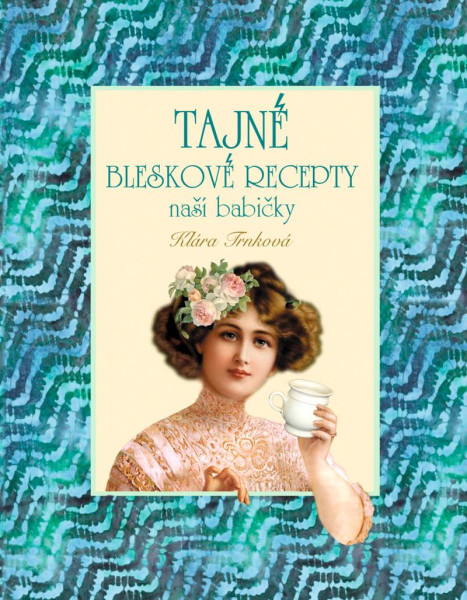 Tajné bleskové recepty Tajné bleskové recepty