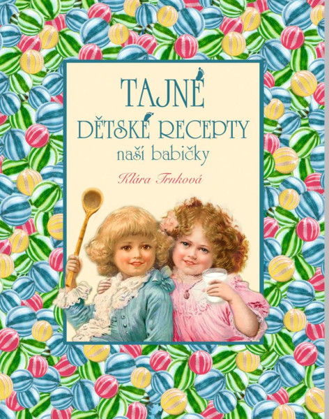 Tajné dětské recepty Tajné dětské recepty