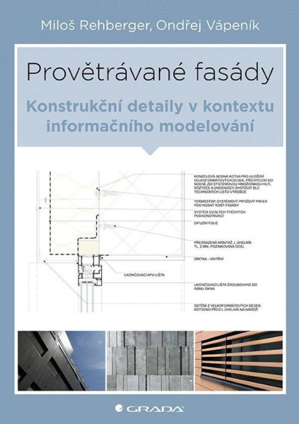 Provětrávané fasády - Konstrukční detaily v kontextu informačního modelování Provětrávané fasády - Konstrukční detaily v kontextu informačního modelování