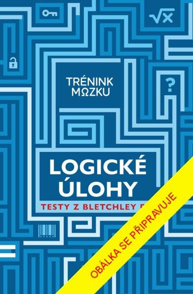 Trénink mozku: Logické úlohy Trénink mozku: Logické úlohy