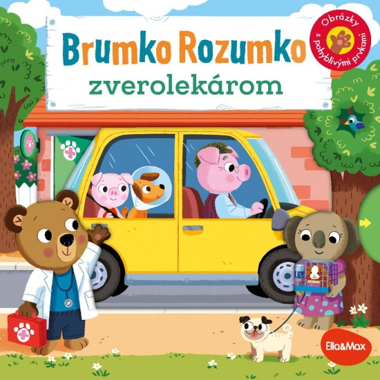 BRUMKO ROZUMKO ZVEROLEKÁROM – Obrázky s pohyblivými prvkami BRUMKO ROZUMKO ZVEROLEKÁROM – Obrázky s pohyblivými prvkami