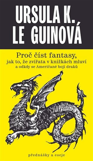 Proč číst fantasy, jak to, že zvířata v knížkách mluví a odkdy se Američané bojí draků Proč číst fantasy, jak to, že zvířata v knížkách mluví a odkdy se Američané bojí draků