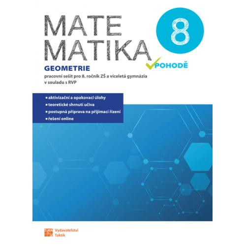 Matematika v pohodě 8 - Geometrie - pracovní sešit Matematika v pohodě 8 - Geometrie - pracovní sešit