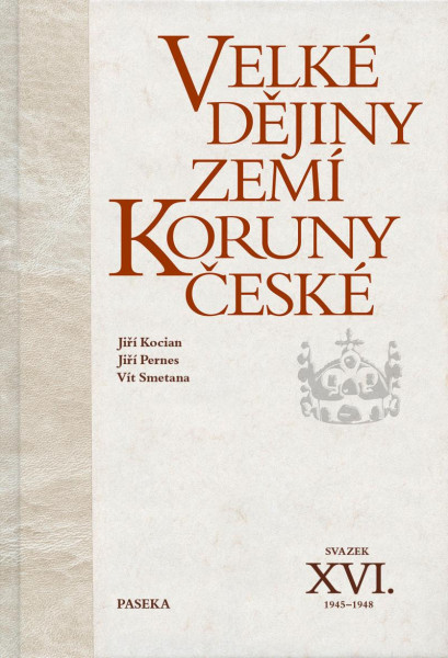 Velké dějiny zemí Koruny české XVI. (1945-1948) Velké dějiny zemí Koruny české XVI. (1945-1948)
