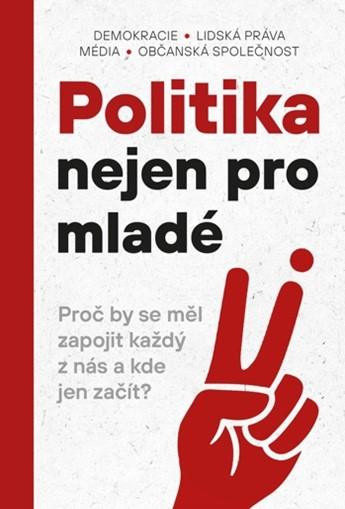 Politika nejen pro mladé Politika nejen pro mladé