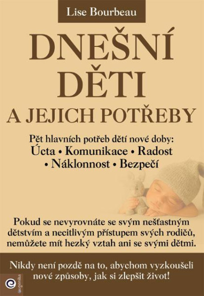 Dnešní děti a jejich potřeby Dnešní děti a jejich potřeby