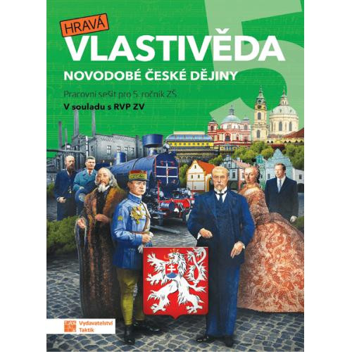 Hravá vlastivěda 5 - Novodobé české dějiny - pracovní sešit Hravá vlastivěda 5 - Novodobé české dějiny - pracovní sešit