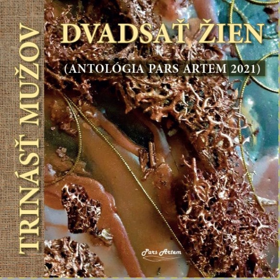 Trinásť mužov, dvadsať žien (antológia Pars Artem 2021) Trinásť mužov, dvadsať žien (antológia Pars Artem 2021)