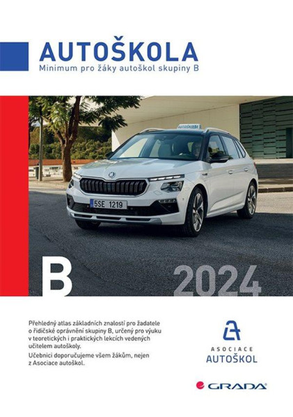 Autoškola - Minimum pro žáky autoškol skupiny B 2024 Autoškola - Minimum pro žáky autoškol skupiny B 2024