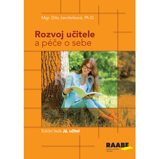 Rozvoj učitele a péče o sebe Rozvoj učitele a péče o sebe