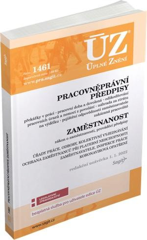 ÚZ 1461 Pracovněprávní předpisy, Zaměstnanost, Kurzarbeit, Odškodňování, Odbory, Inspekce práce ÚZ 1461 Pracovněprávní předpisy, Zaměstnanost, Kurzarbeit, Odškodňování, Odbory, Inspekce práce