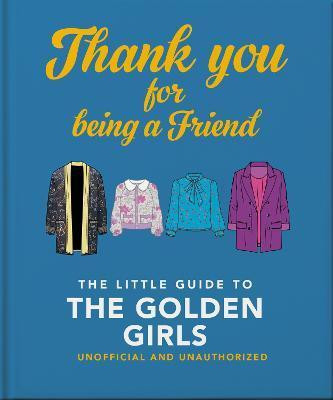 The Little Book of Golden Girls The Little Book of Golden Girls