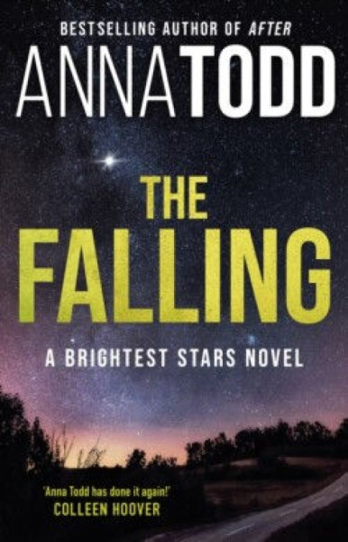 The Falling : A Brightest Stars Novel