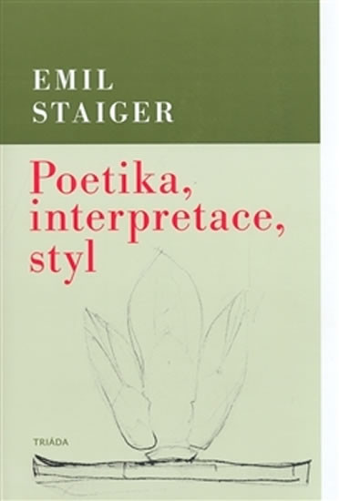 Poetika, interpretace, styl Poetika, interpretace, styl