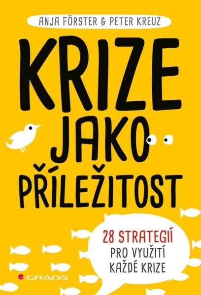 Krize jako příležitost - 28 strategií pr Krize jako příležitost - 28 strategií pr