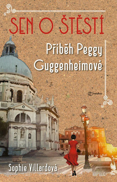 Sen o štěstí - Příběh Peggy Guggenheimové Sen o štěstí - Příběh Peggy Guggenheimové