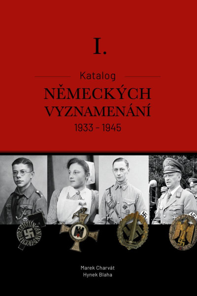 Katalog německých vyznamenání I. 1933-1945 Katalog německých vyznamenání I. 1933-1945